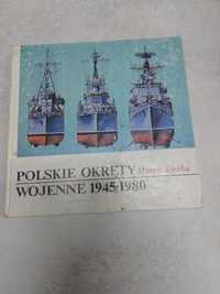 Polskie okręty wojenne 1945-80. Marek Soroka