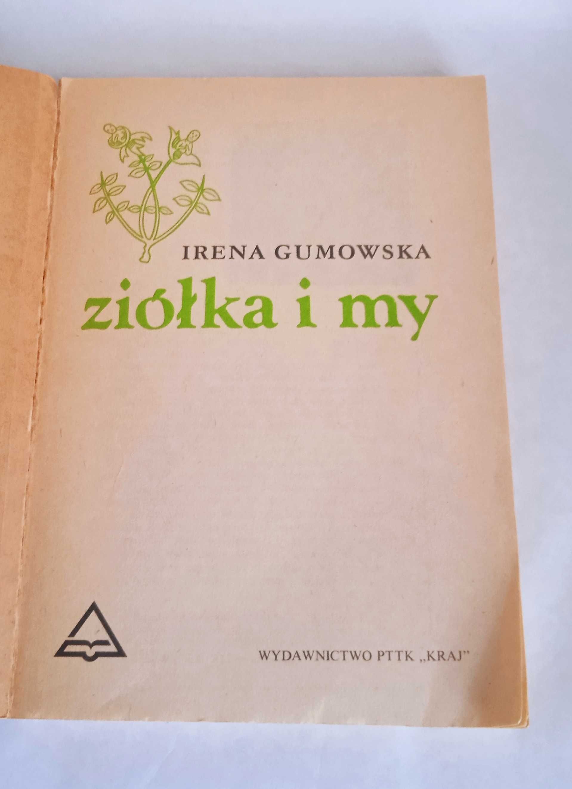 Ziółka i my - Irena Gumowska