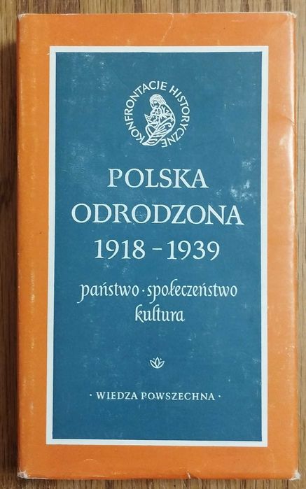 Polska Odrodzona 1918 - 1939. Społeczeństwo kultura.
