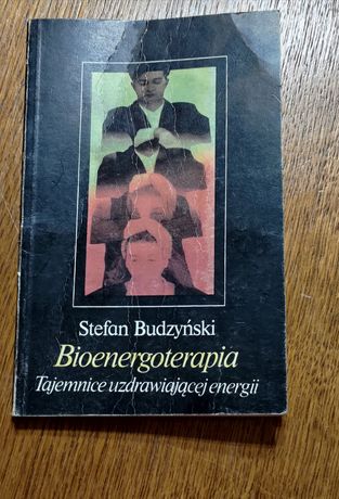 Bioenergoterapia Tajemnica uzdrawiającej energii Stefan Budzyński