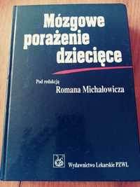 Mózgowe porażenie dziecięce pod red. Romana Michałowicza