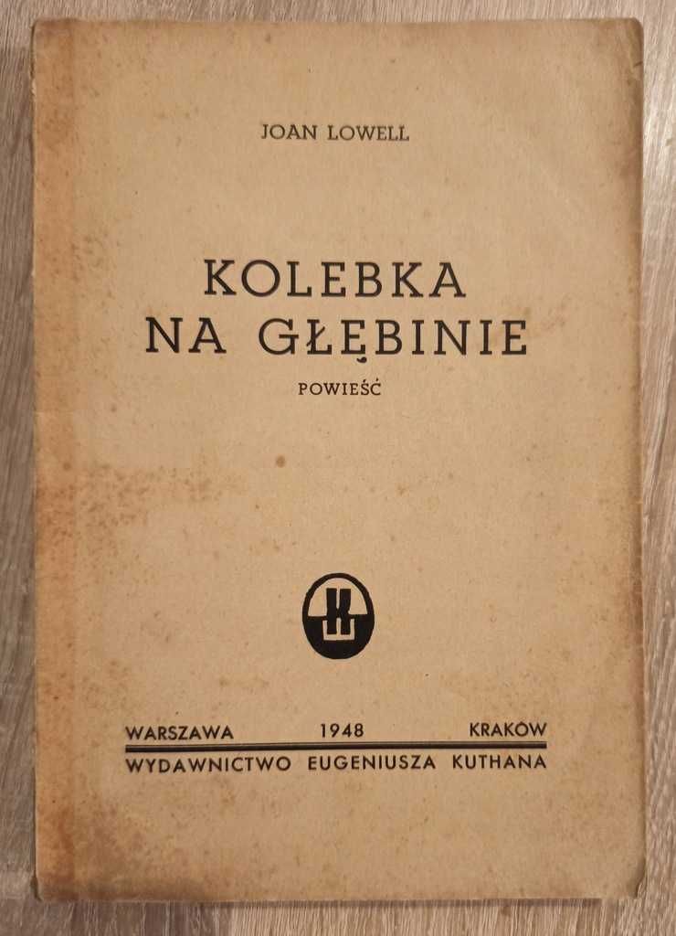 Joan Lowell - Kolebka na głębinie  1948r