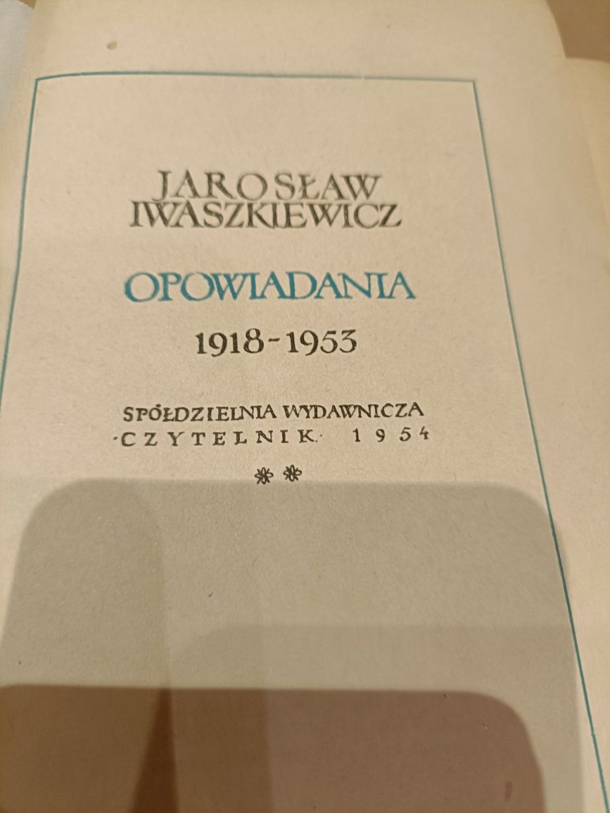Opowiadania cz. 1 i 2 wyd. 1954 Jarosław Iwaszkiewicz