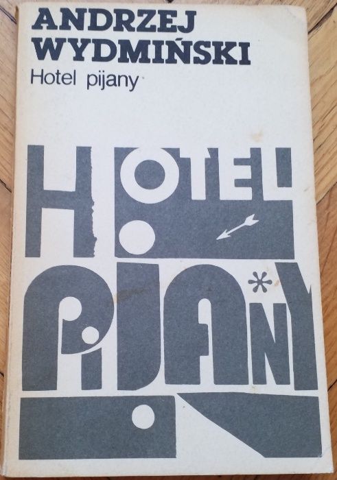 Hotel Pijany. Andrzej Wydmiński