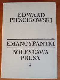 Edward Pieścikowski ""Emancypantki" Bolesława Prusa"