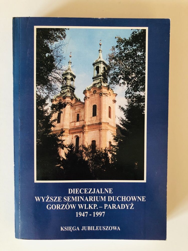 Diecezjalne Wyższe Seminarium Duchowne Gorzów Wlkp.- Paradyż