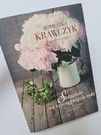 Szczęście na wyciągnięcie ręki - Agnieszka Krawczyk