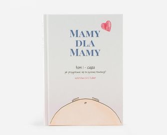 Książka Mamy dla mamy tom I ciąża
