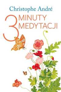 Trzy minuty medytacji
Autor: André Christophe