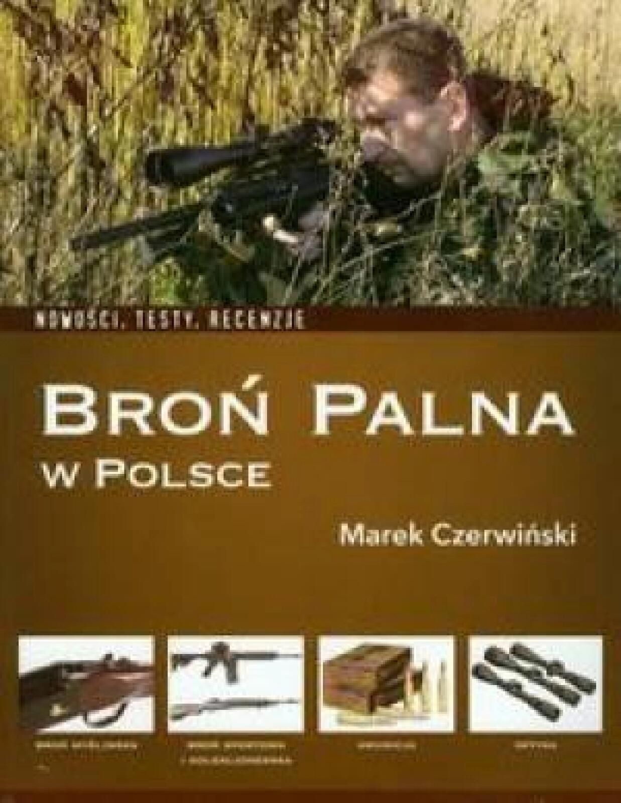 Broń palna w Polsce Ender Sławomir Brudny/SOL Marek Czerwiński Rok