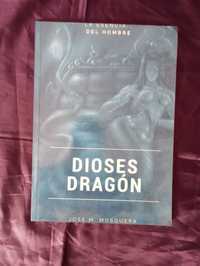 Dioses Dragón - José Manuel Mosquera