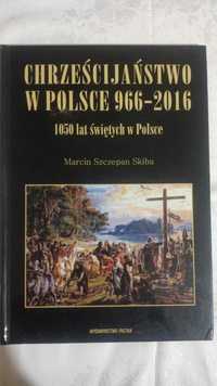 Chrześcijaństwo w Polsce 966 - 2016