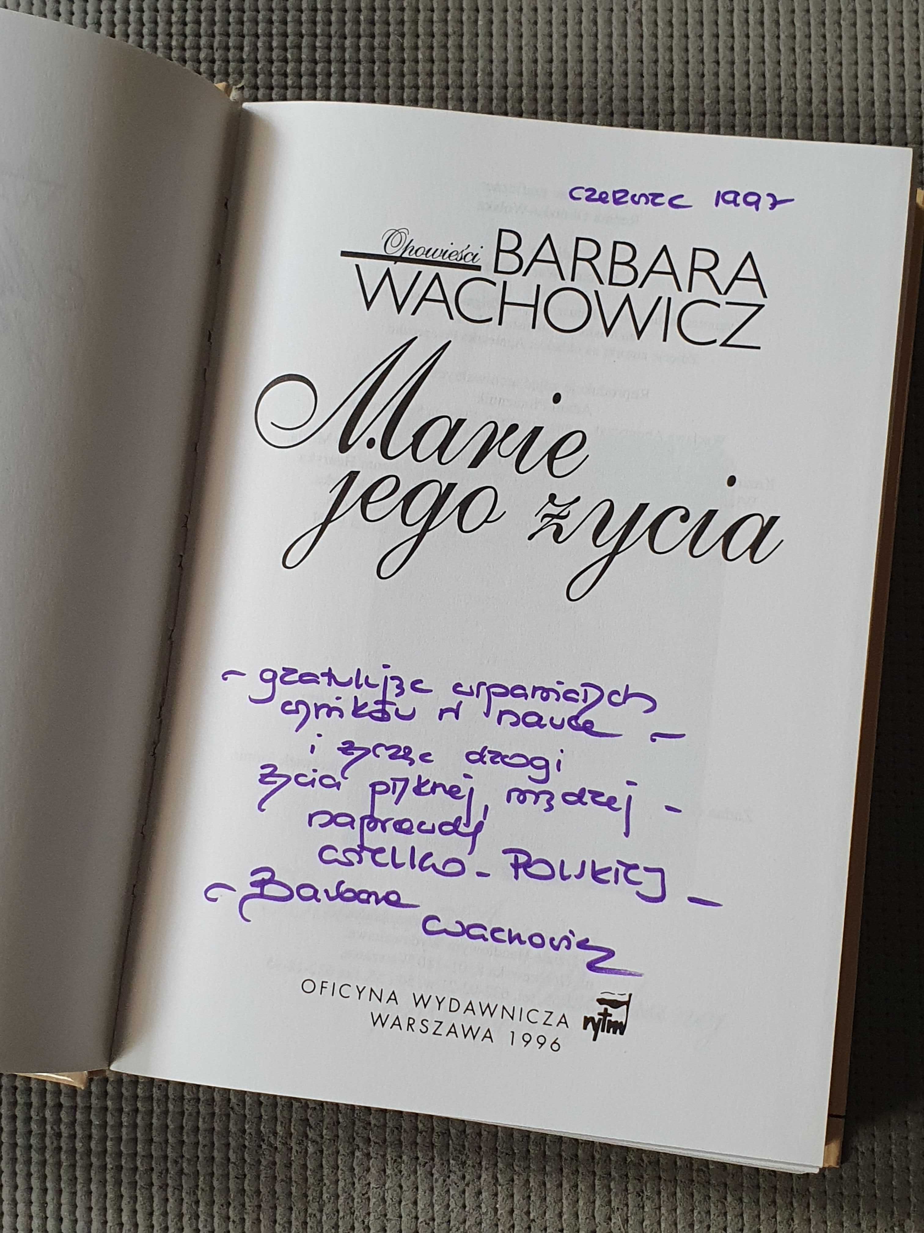 Marie jego życia - B. Wachowicz, z autografem