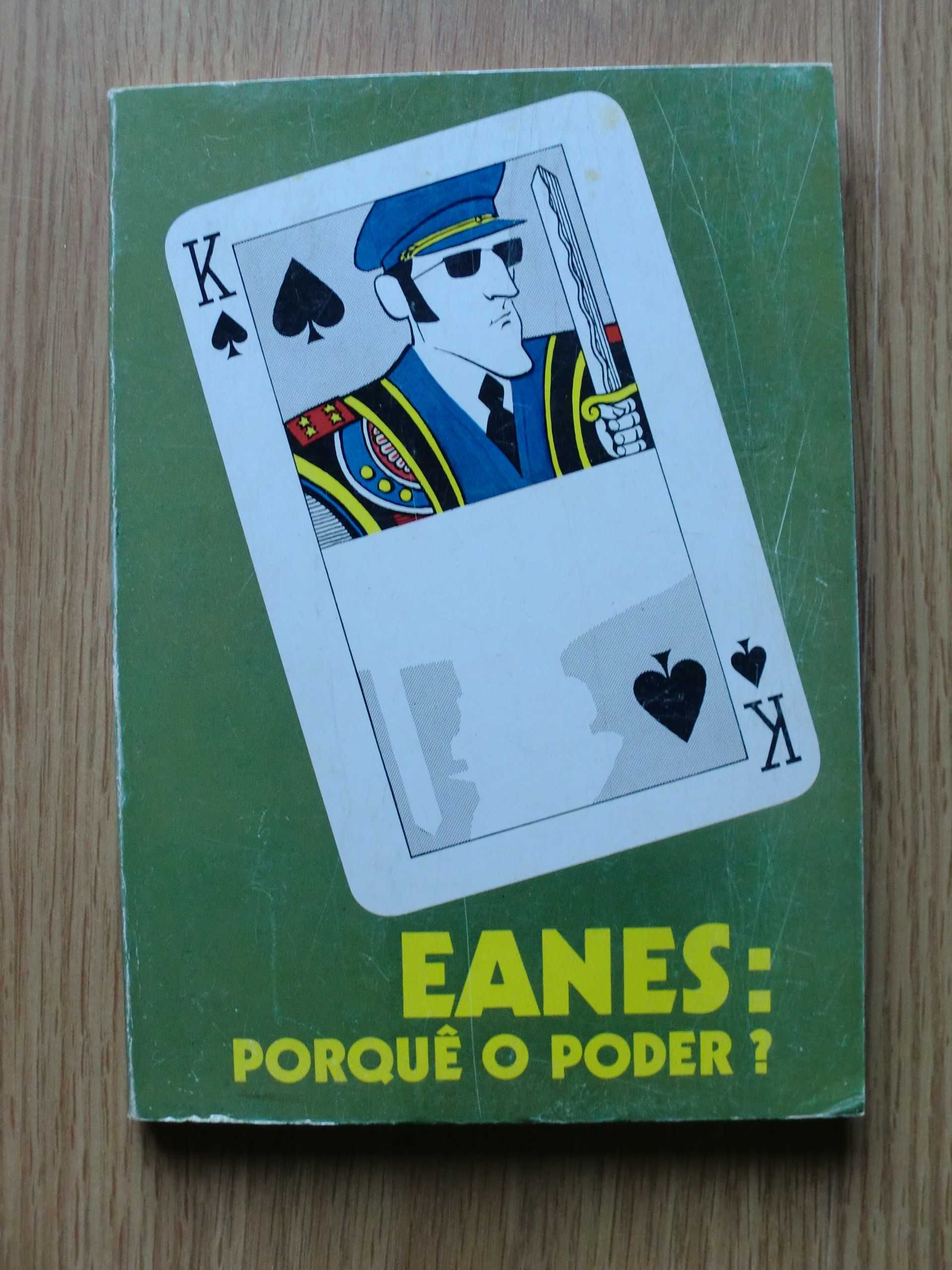 Eanes: Porquê o Poder? de Paulino Gomes