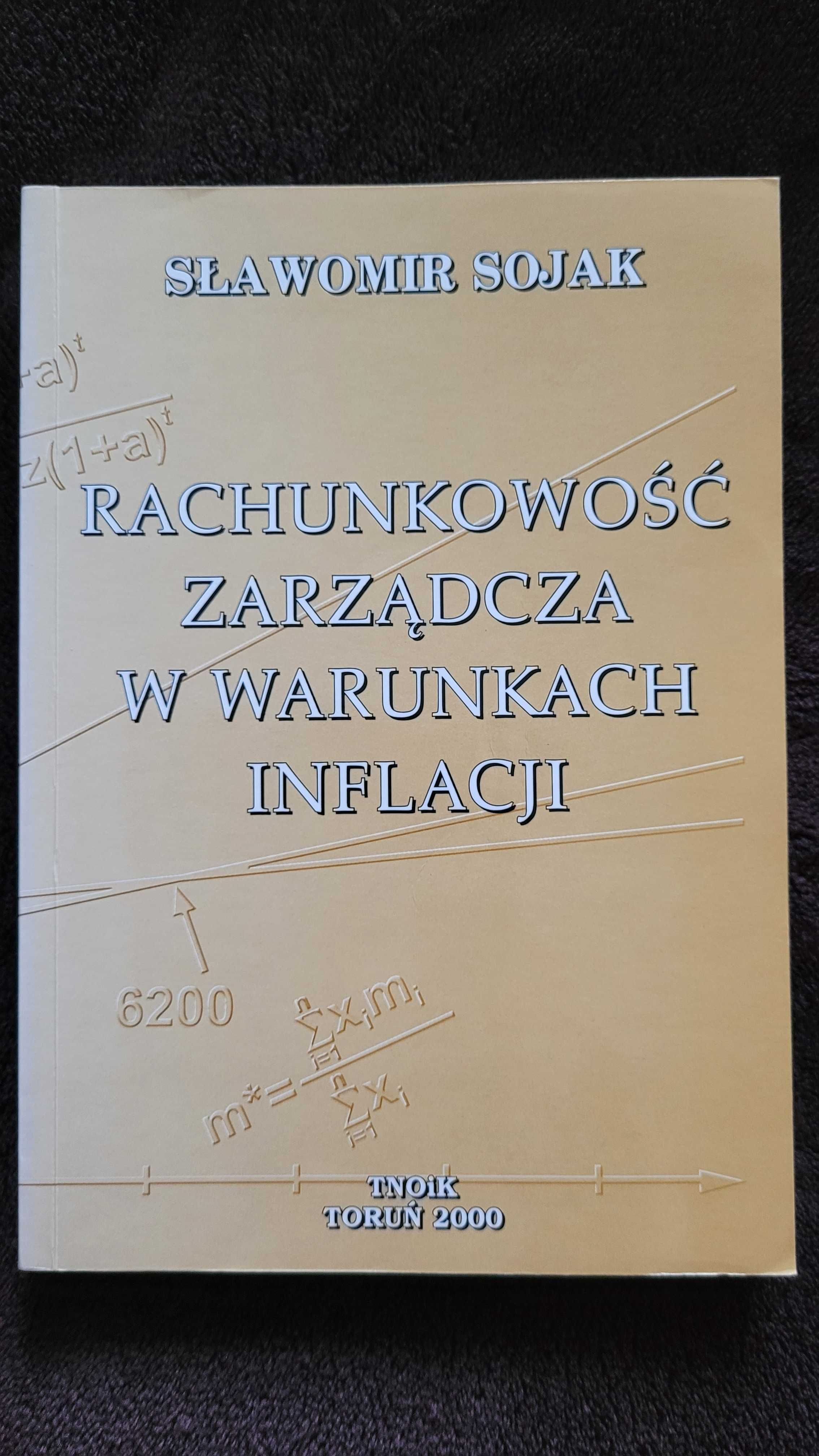 "Rachunkowość zarządcza w warunkach inflacji", S. Sojak