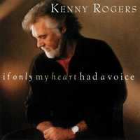 Kenny Rogers – "If Only My Heart Had A Voice" CD