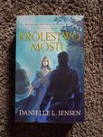 Danielle L. Jensen, Królestwo mostu