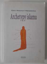 Archetypy islamu Ewa Machut-Mendecka
