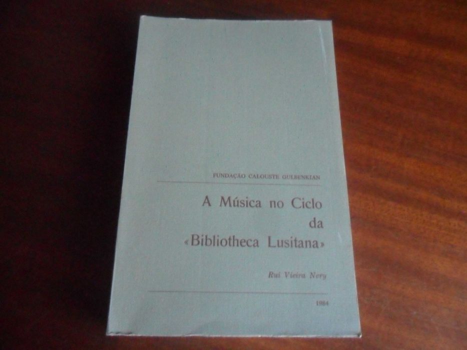 "A Música no Ciclo da «Bibliotheca Lusitana»" de Rui Vieira Nery -1984