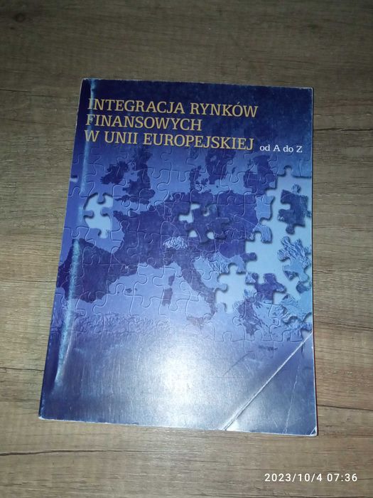 Integracja rynków finansowych w Unii Europejskiej od A do Z