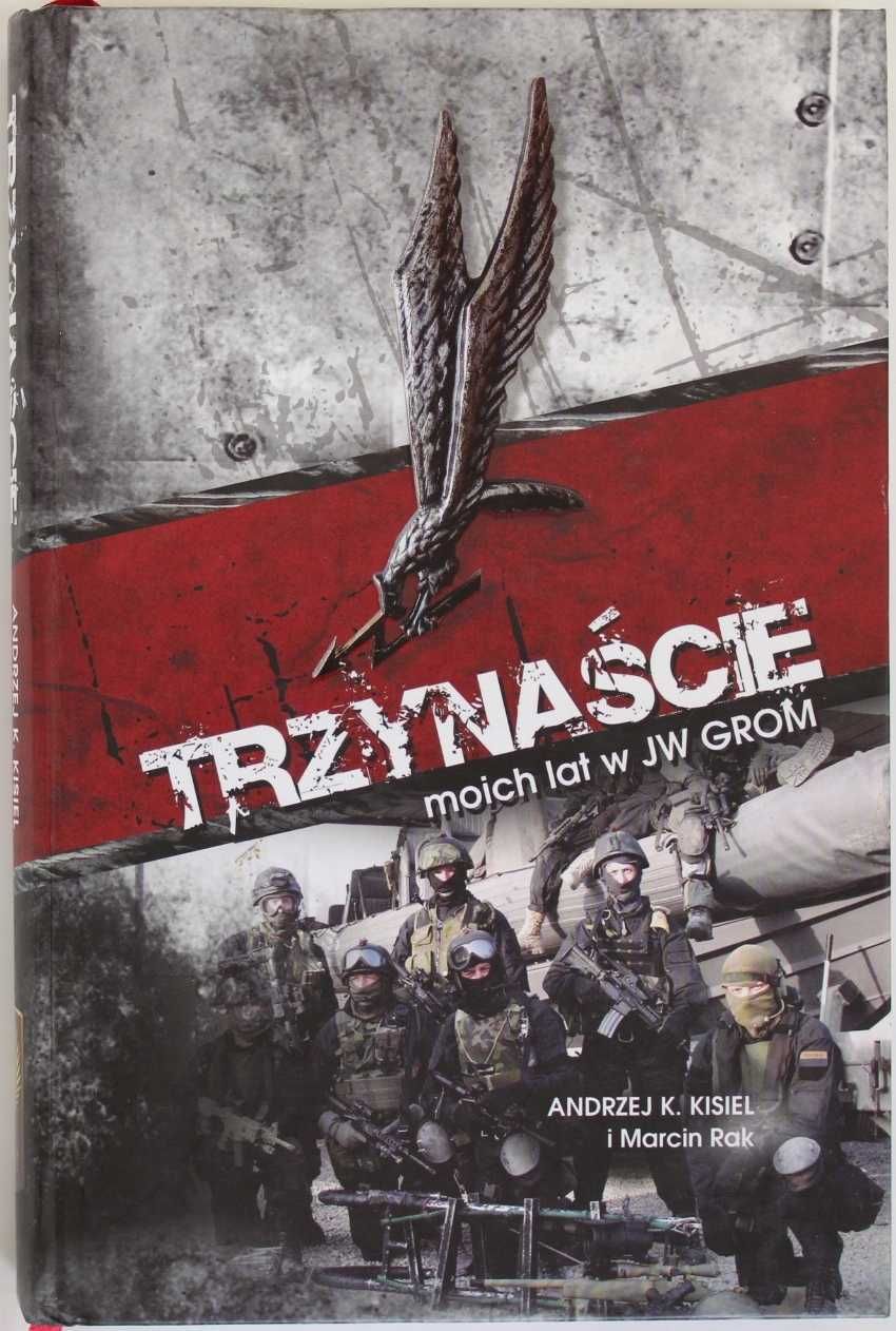 Trzynaście moich lat w JW Grom Andrzej Kisiel Marcin Rak 2013 bdb
