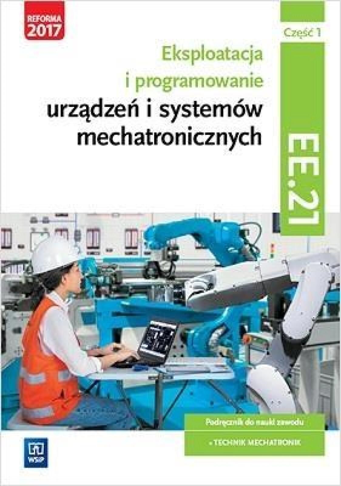 Eksploatacja i program. urządzeń mechat. Ee.21 cz1 WSiP Piotr Goź