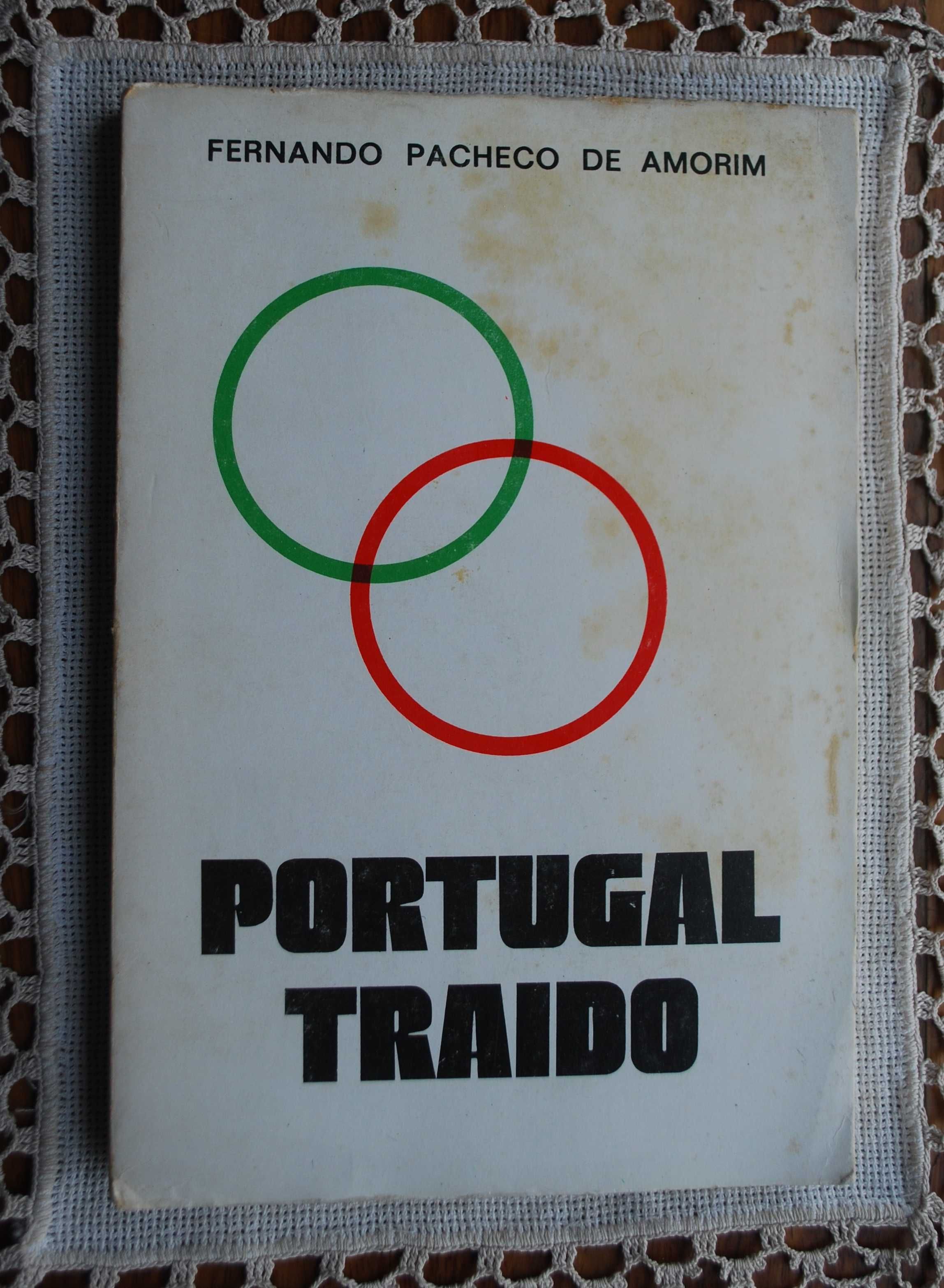 Portugal Traído de Fernando Pacheco de Amorim - 1ª Edição 1975