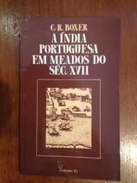 C. R. Boxer - A índia portuguesa em meados do século XVII