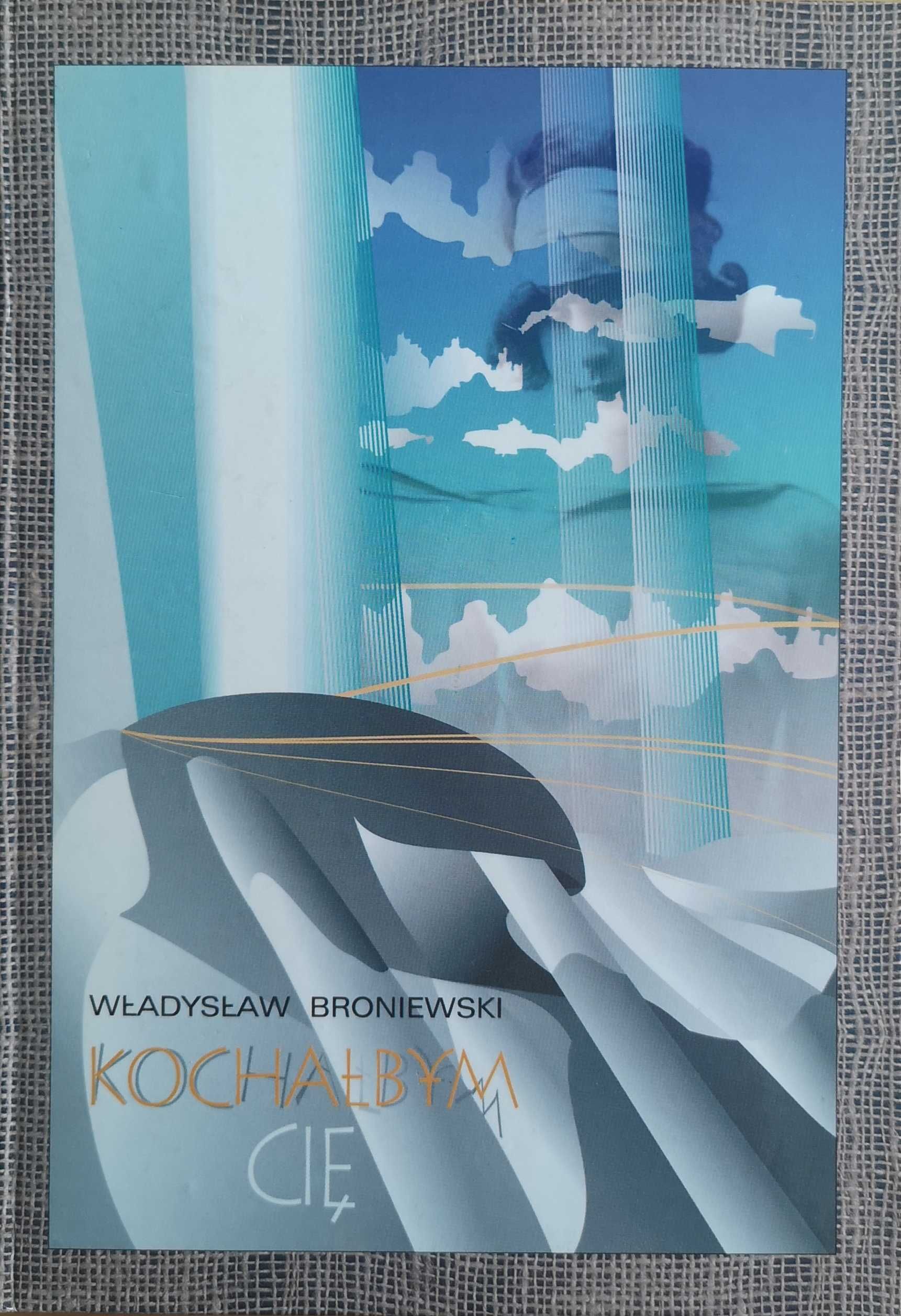 Władysław Broniewski. Książki - 15 tytułów.
