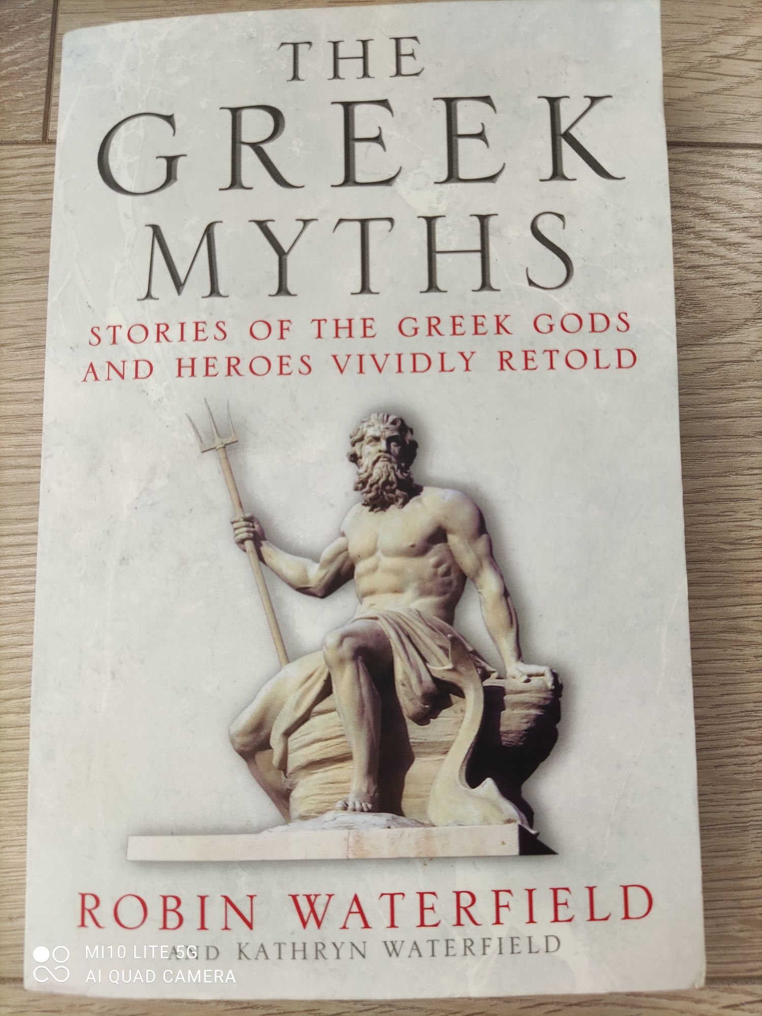 THE GREEK MYTHS Robin and Kathryn Waterfield