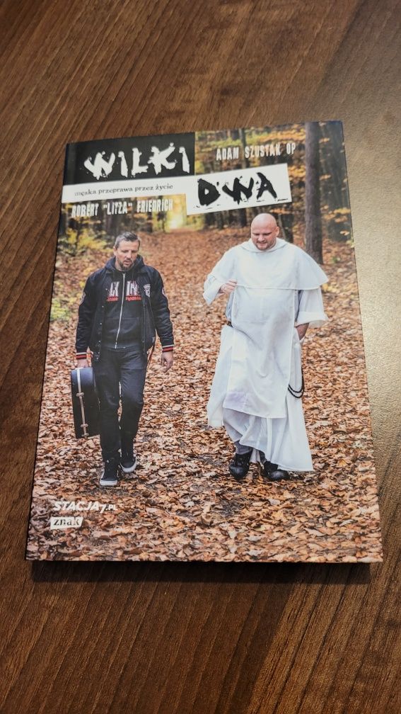 Adam Szustak OP, Robert "Litza" Friedrich - Wilki dwa