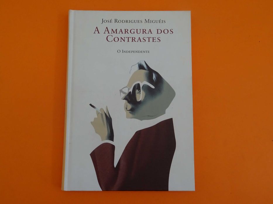 A Amargura dos contrastes -  José Rodrigues Miguéis