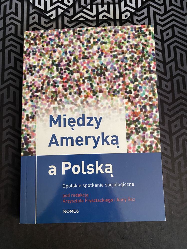 Między Ameryką a Polską opolskie spotkania socjologiczne