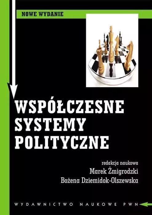 Współczesne systemy polityczne. Wydawnictwo Naukowe PWN. Nowy Produkt