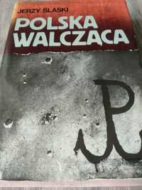 Jerzy Ślaski Polska Walcząca