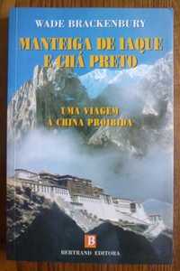 Livro "Manteiga de Iaque e Chá Preto, Uma Viagem à China Proibida"