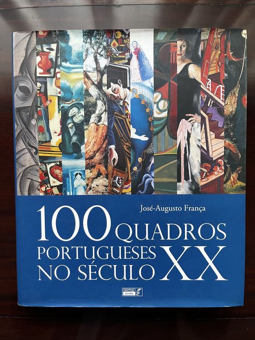 100 Quadros Portugueses no Século XX - José Augusto França