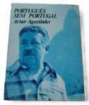 Português Sem Portugal, de Artur Agostinho