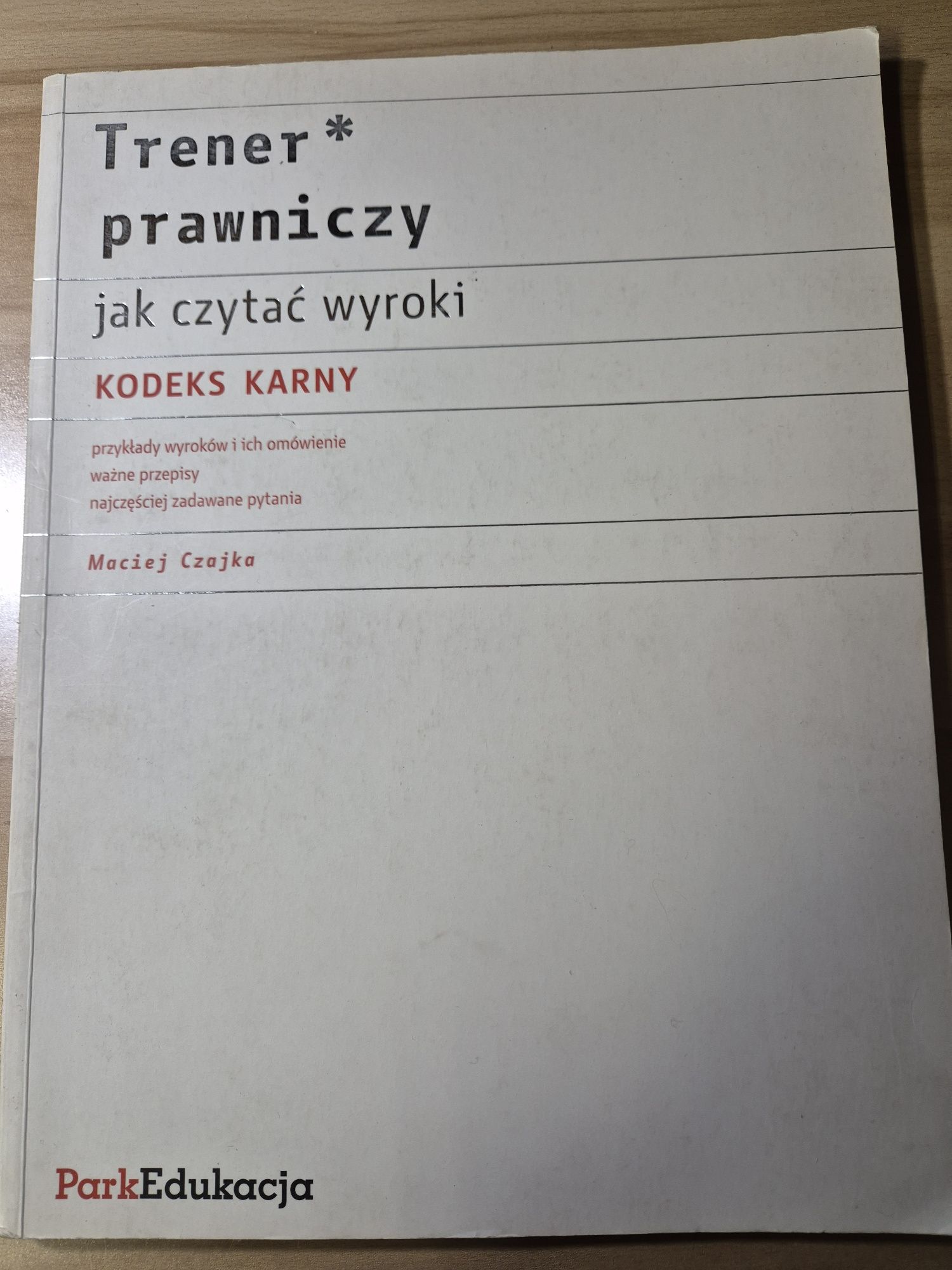 Trener prawniczy jak czytać wyroki kodeks karny