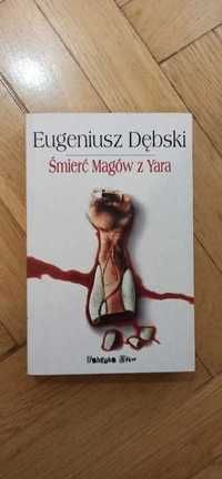 Eugeniusz Dębski Śmierć Magów z Yara