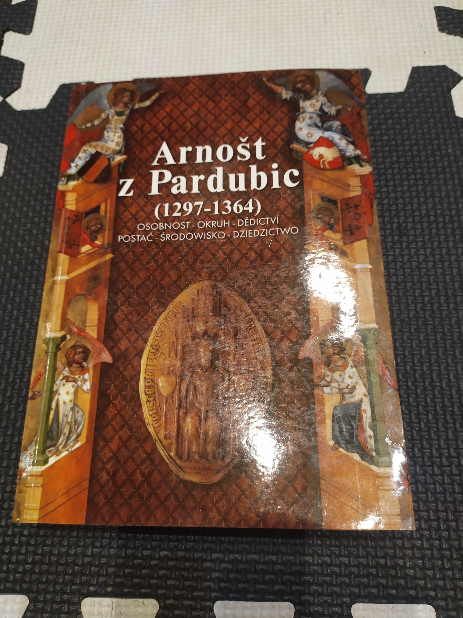 Arnošt z Pardubic (1297 - 1364) postać środowisko dziedzictwo