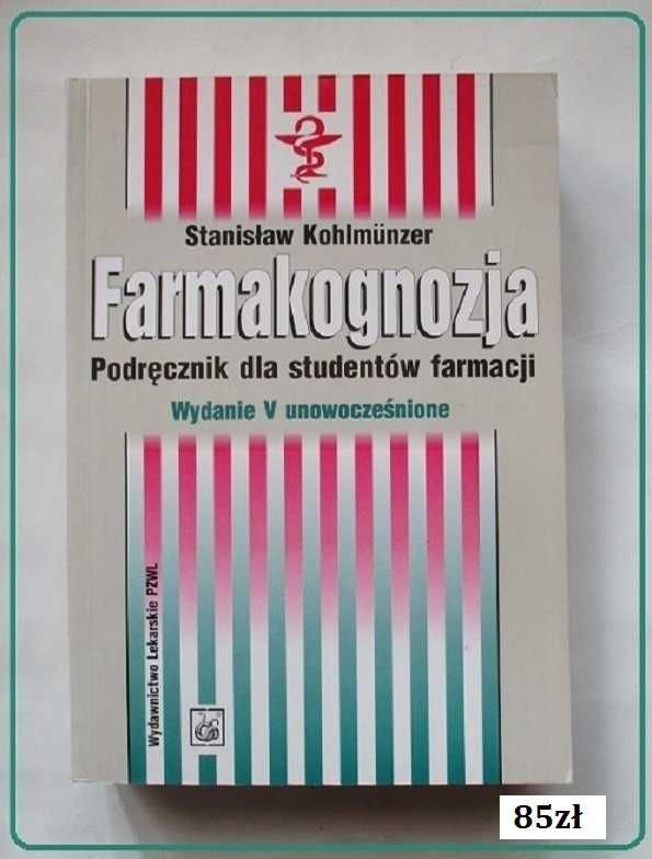 Farmakognozja - podręcznik dla studentów farmacji/Kohlmunser/farmacja