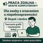 Grafik komputerowy z orzeczeniem o znacznym stopniu niepełnosprawności