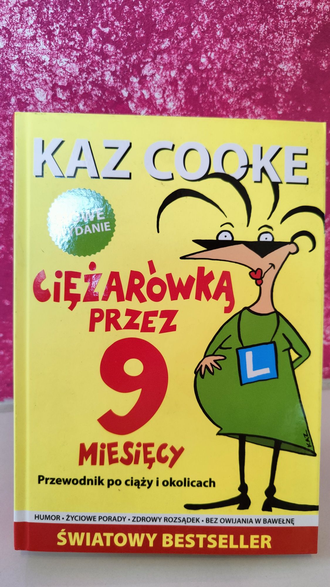 Książka Kaz Cooke Ciężarowką przez 9 miesięcy.