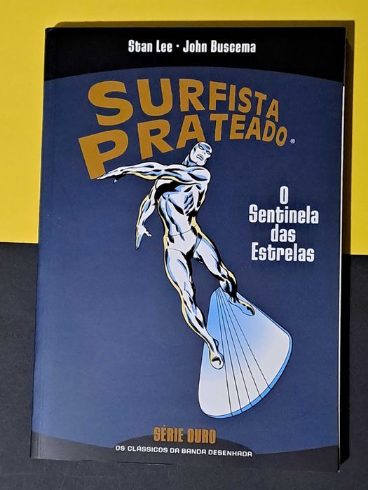 Surfista Prateado - O Sentinela das Estrelas (Col. Série Ouro 11)