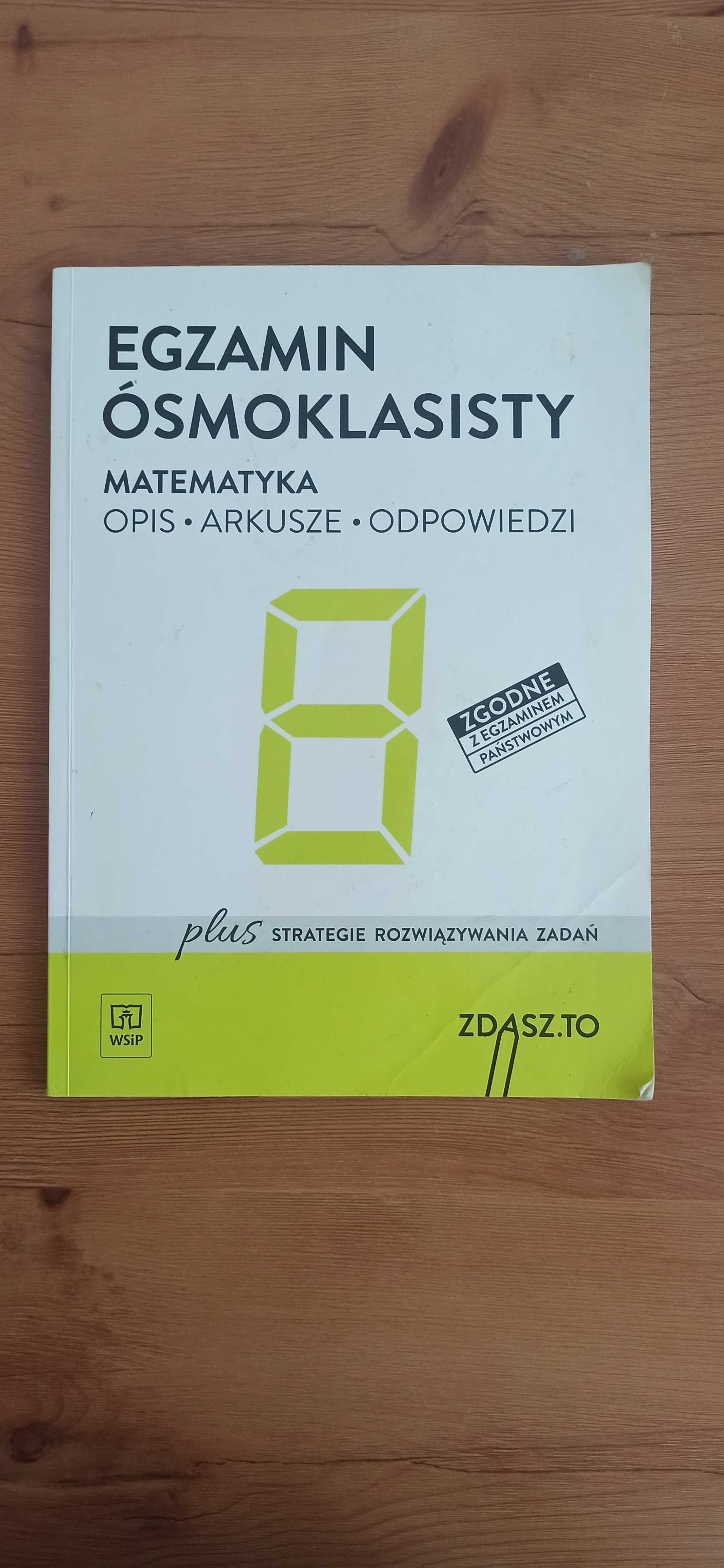 Egzamin Ósmoklasisty. Matematyka. Opis • Arkusze • Odpowiedzi.