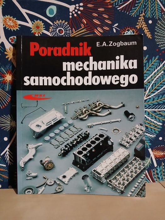 Poradnik mechanika samochodowego E.A.Zogbaum książka WKŁ