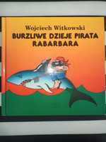 Burzliwe dzieje pirata Rabarbara Witkowski