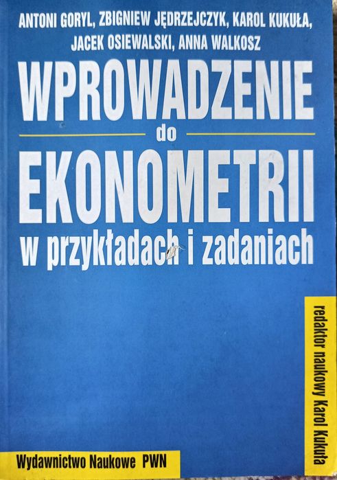 Wprowadzenie do Ekonometrii w przykładach i zadaniach