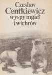 Wyspy Mgieł I Wichrów Czesław Centkiewicz